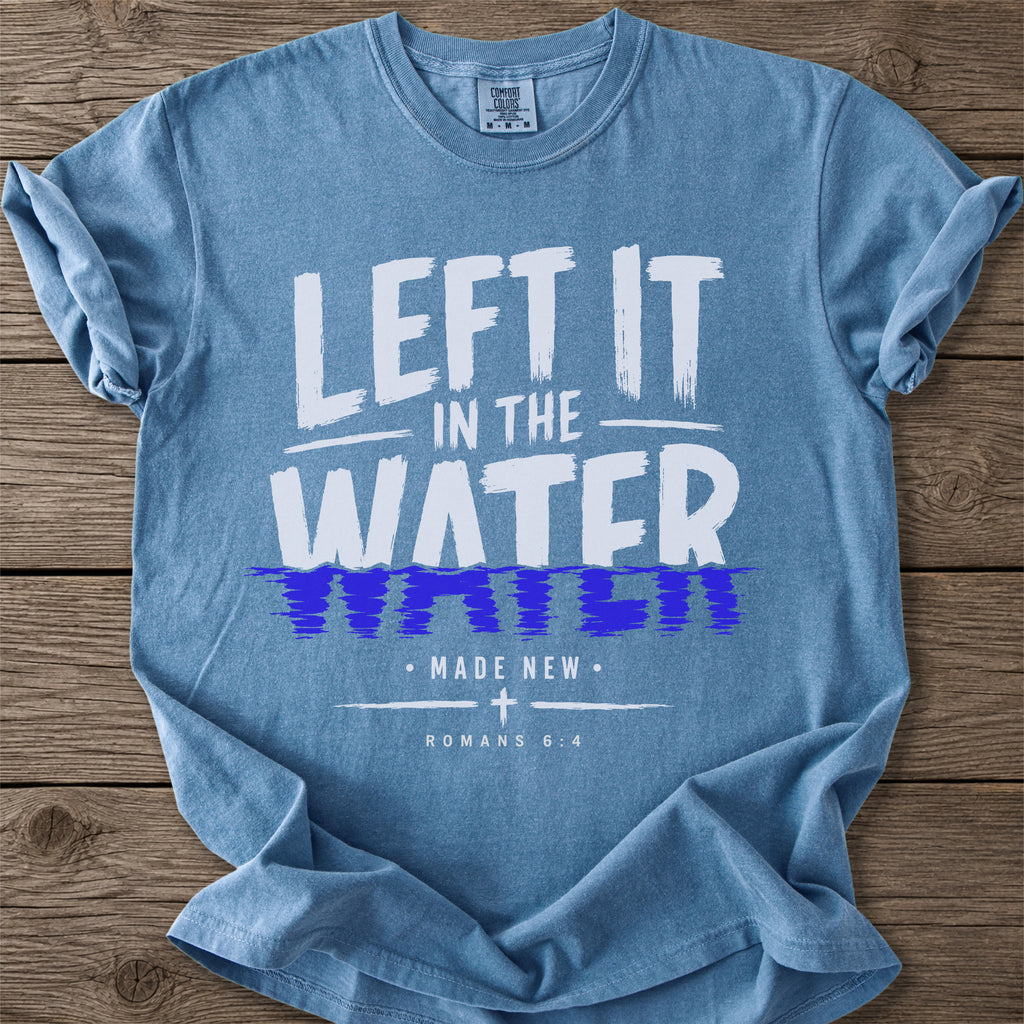 Left It In The Water T-Shirt
