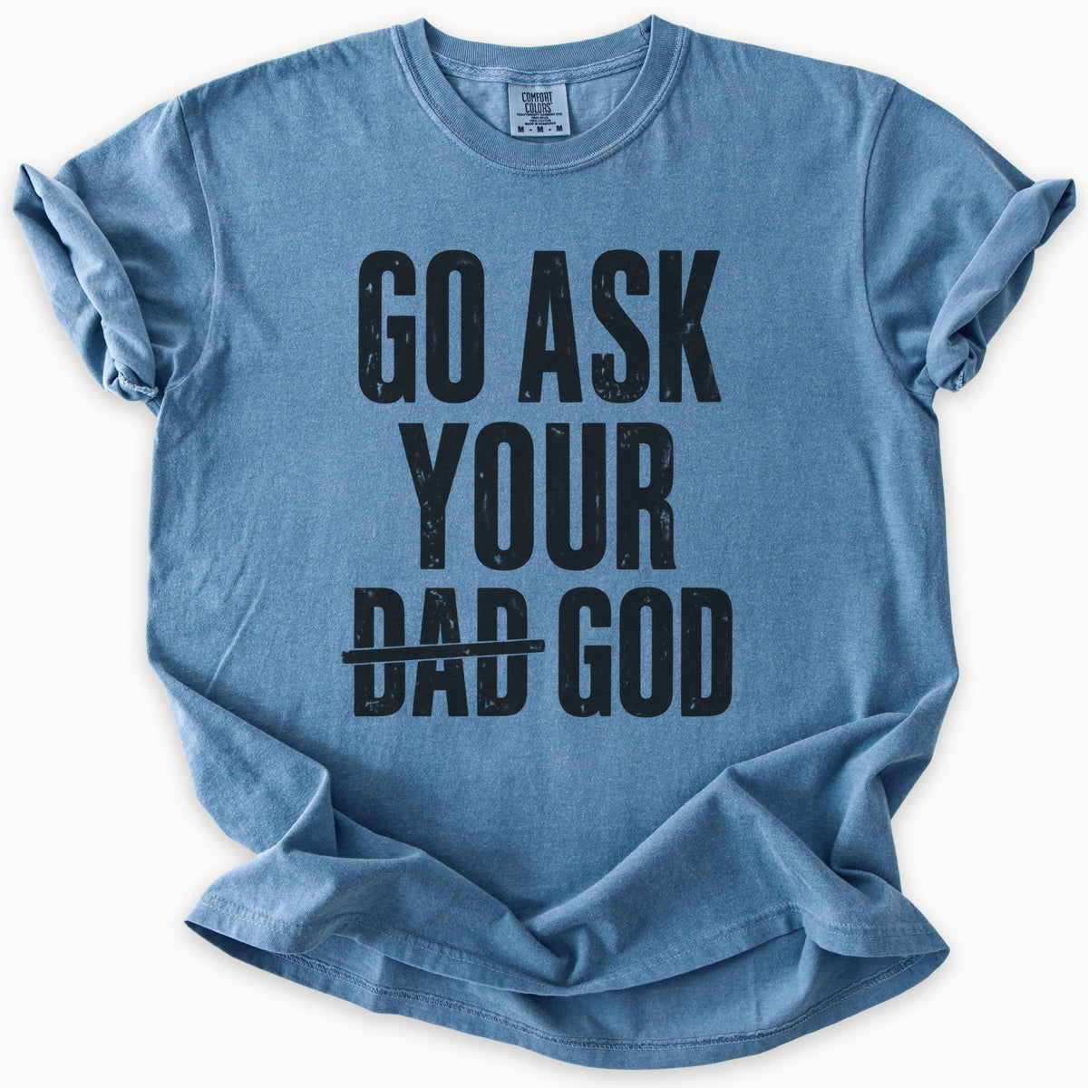 Ask Your Dad T-Shirt