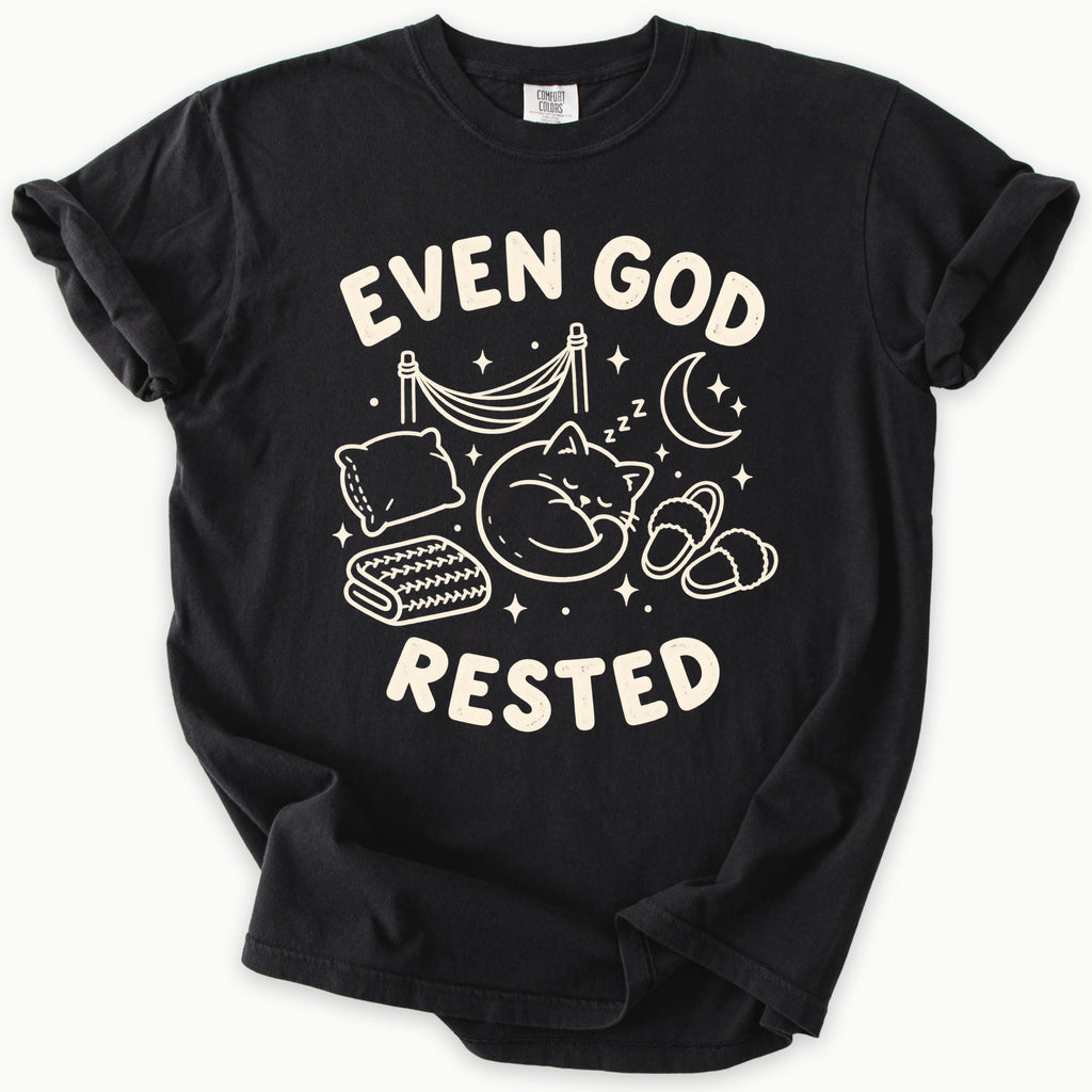 Even God Rested T-Shirt