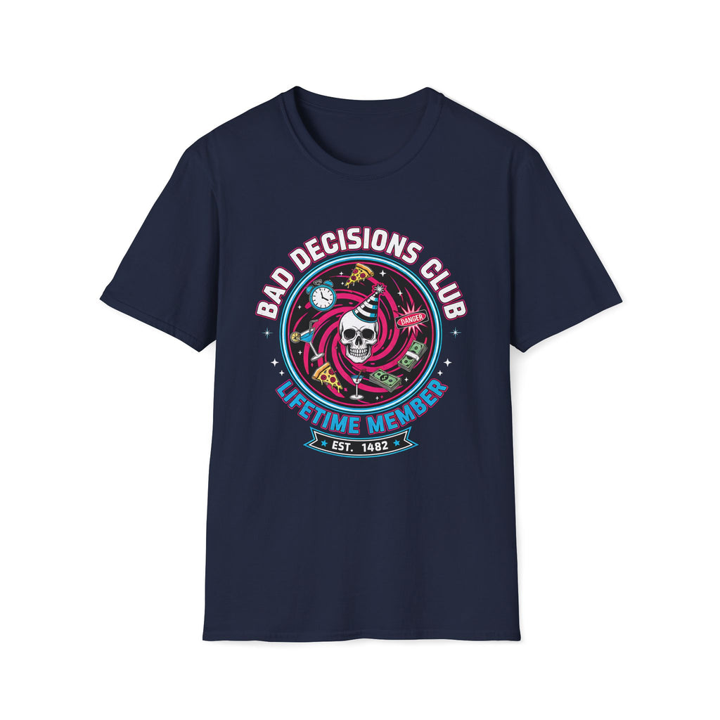 Bad Decisions T-Shirt