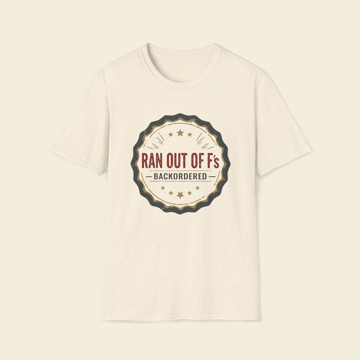 Ran Out of F’s – Minimalist Retro Humor Tee Natural