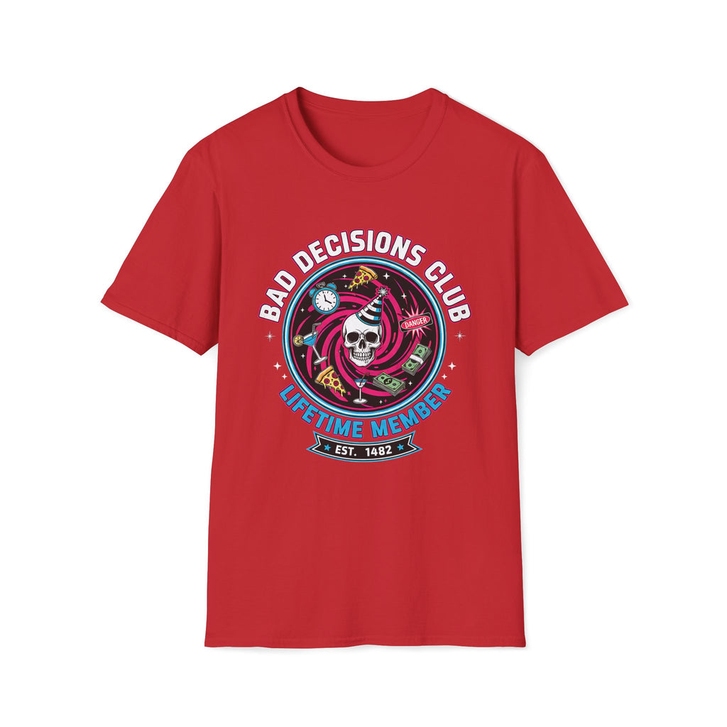 Bad Decisions T-Shirt