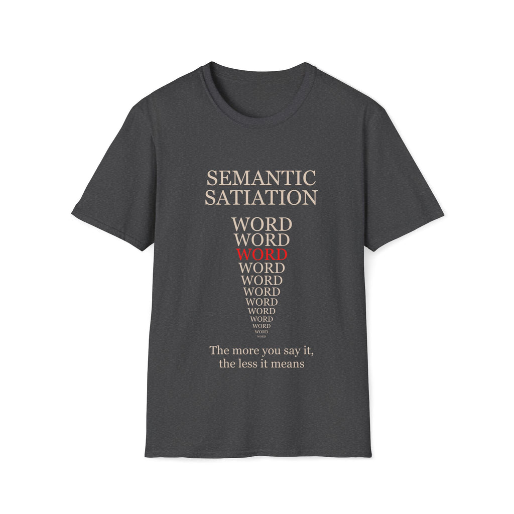 Semantic Satiation T-Shirt