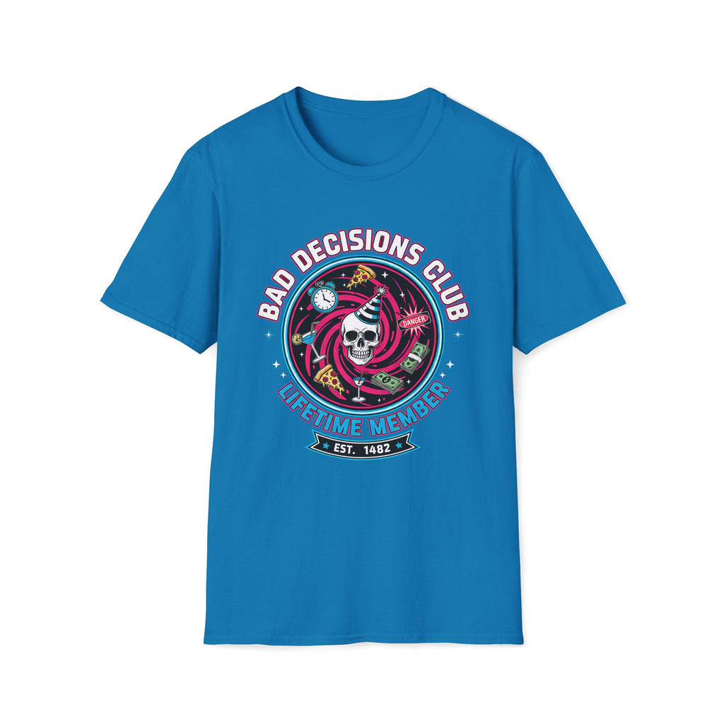 Bad Decisions T-Shirt