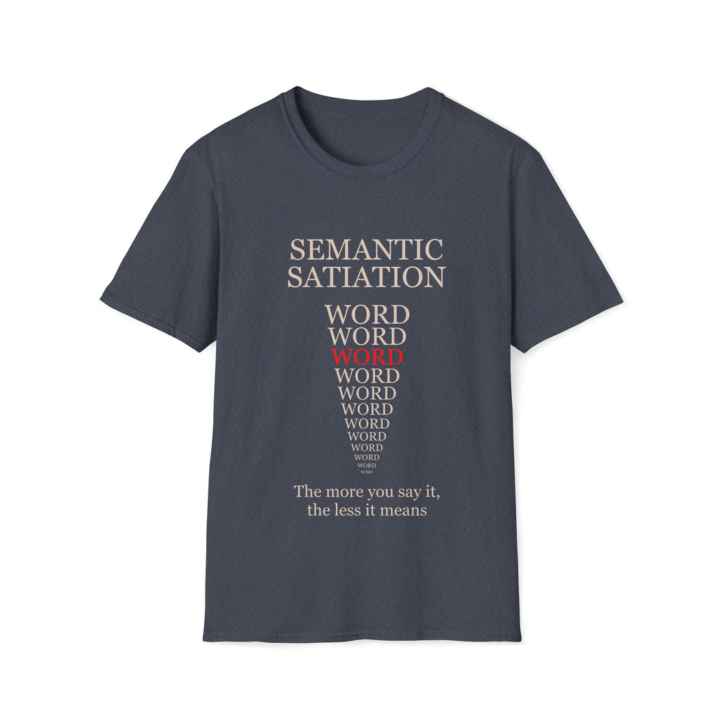 Semantic Satiation T-Shirt