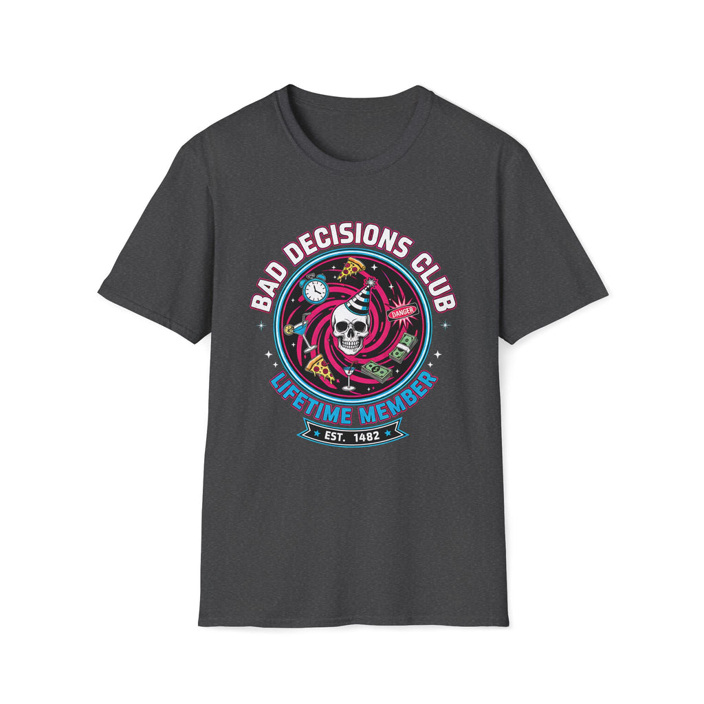 Bad Decisions T-Shirt