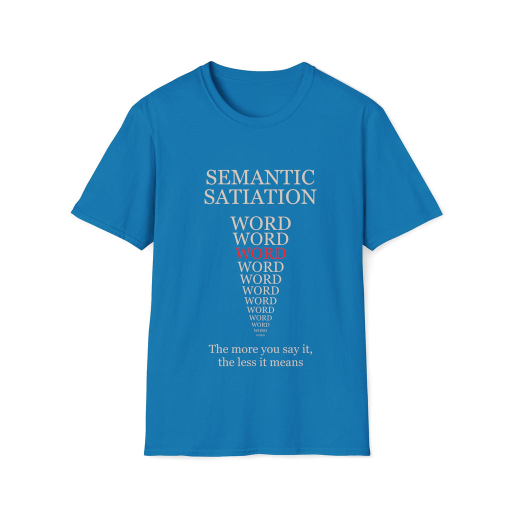 Semantic Satiation T-Shirt