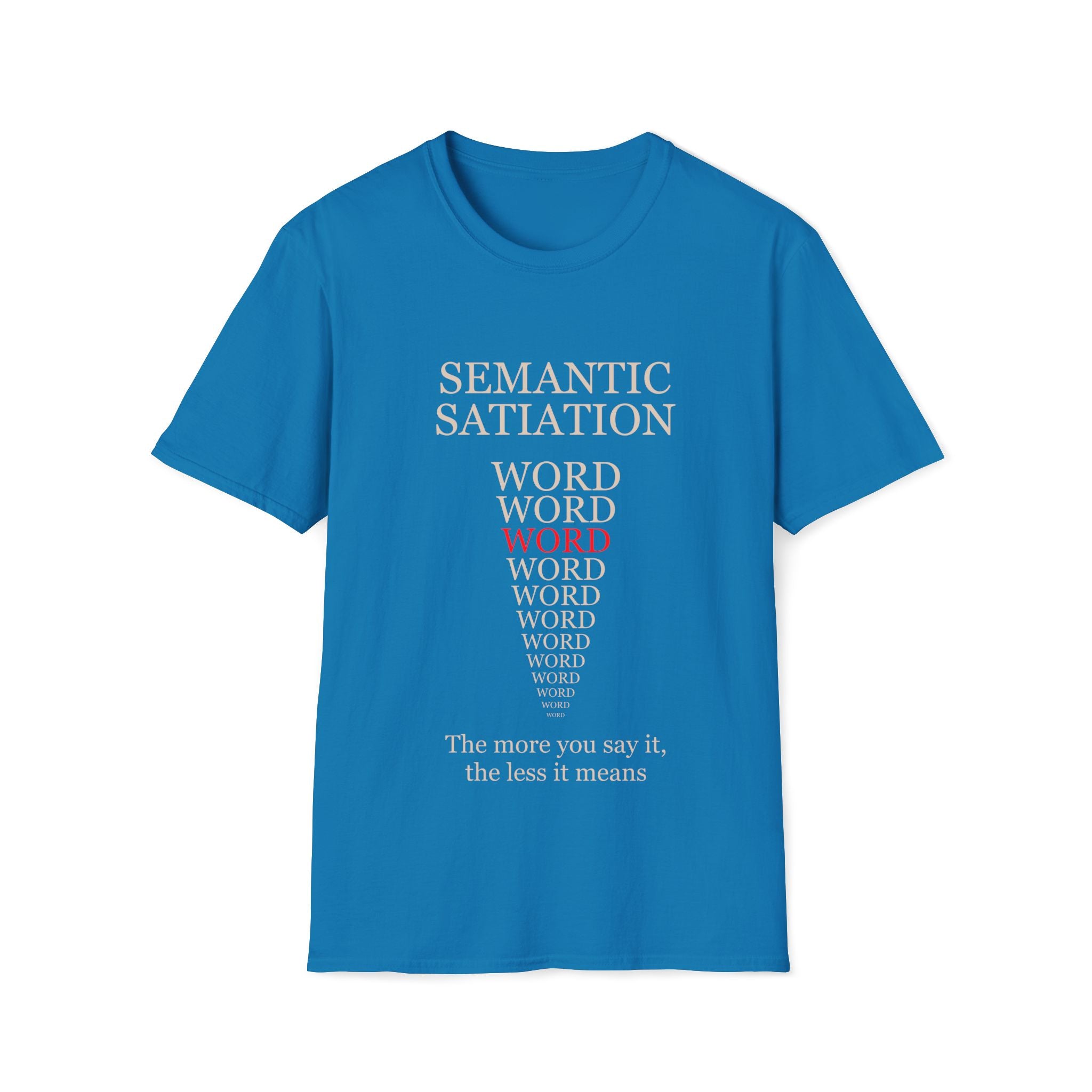 Semantic Satiation T-Shirt