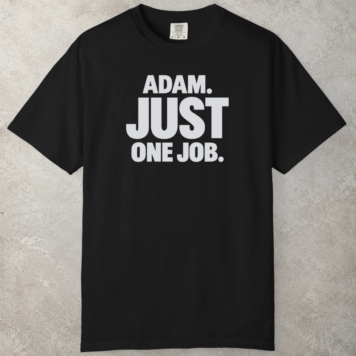 One Job T-Shirt