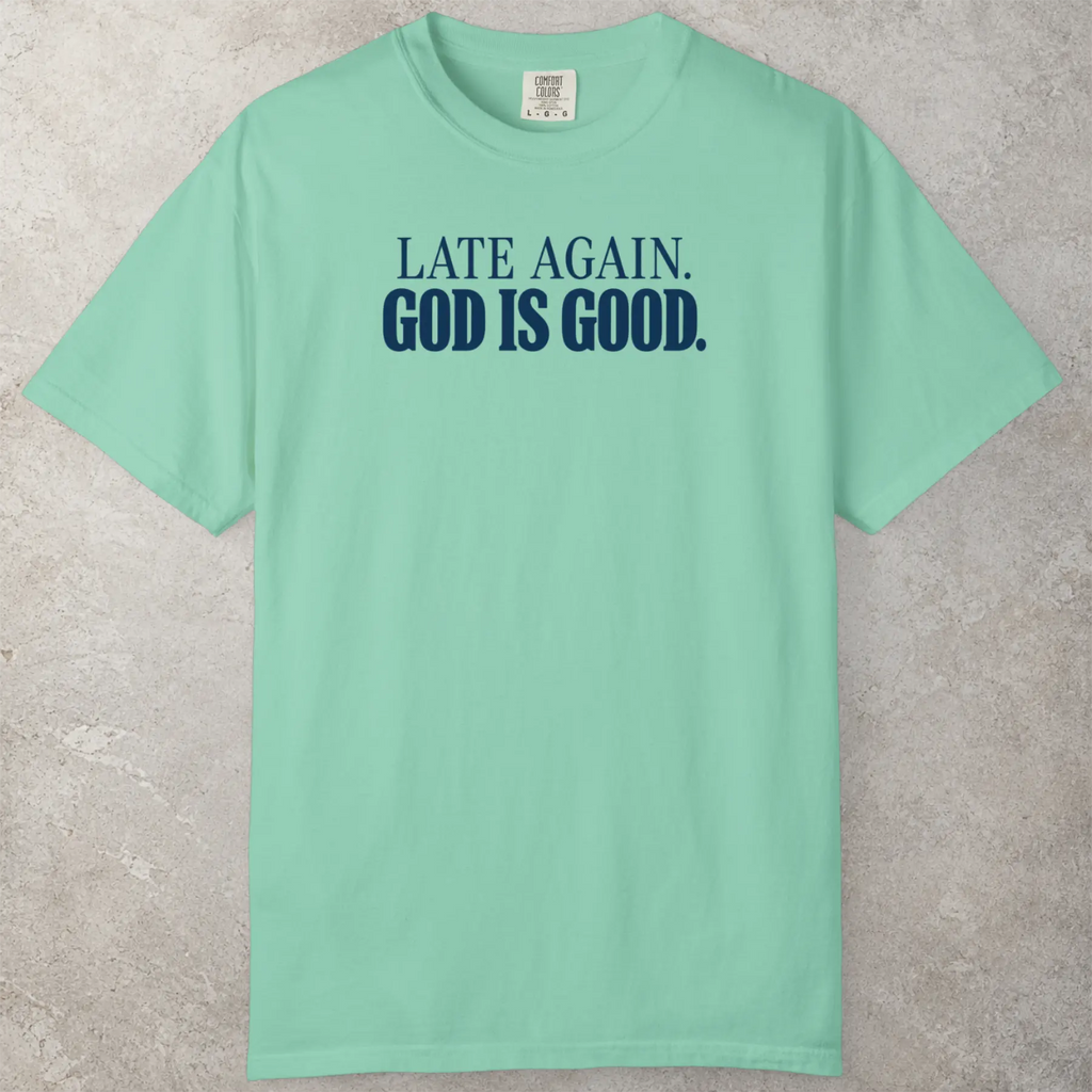 Late Again T-Shirt