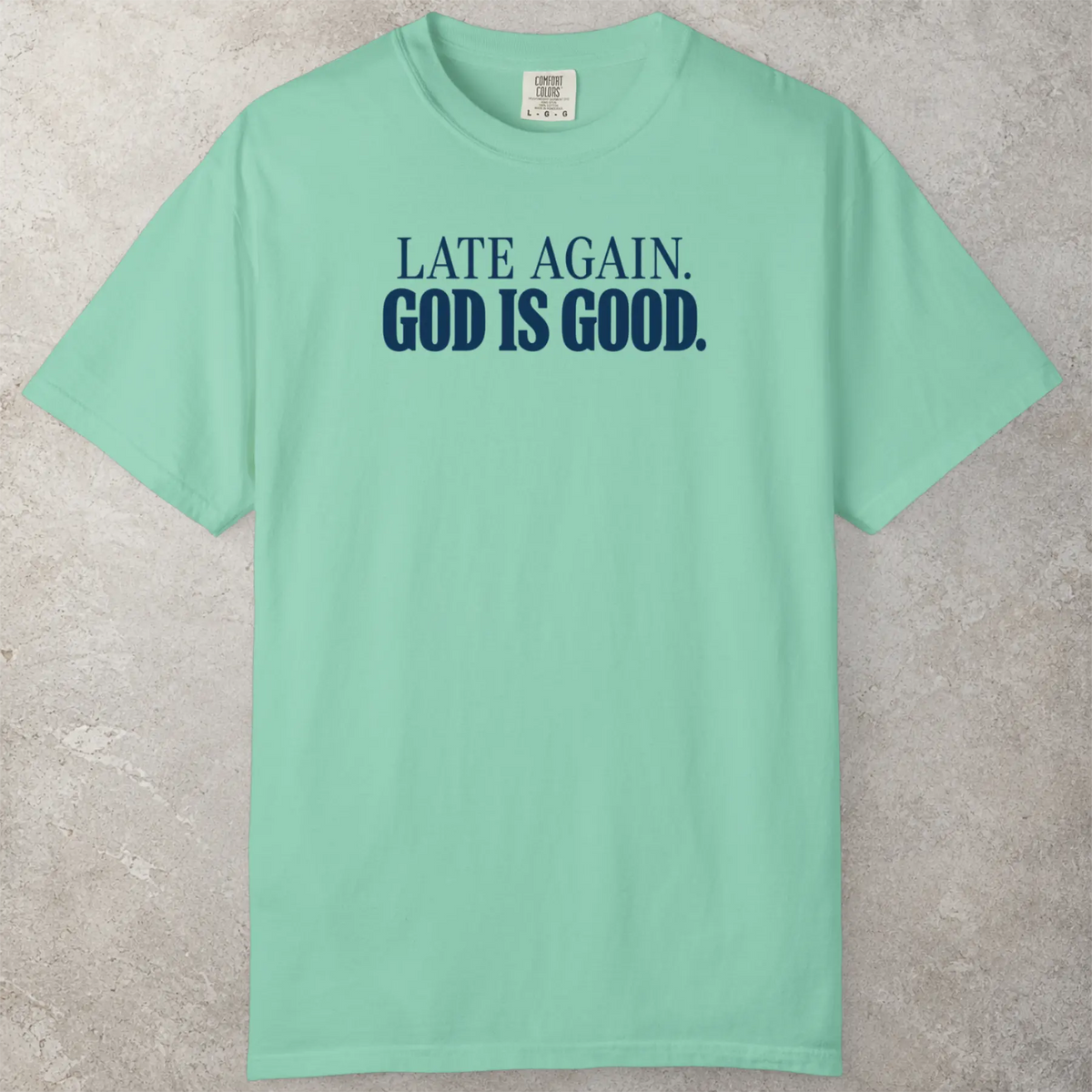 Late Again T-Shirt