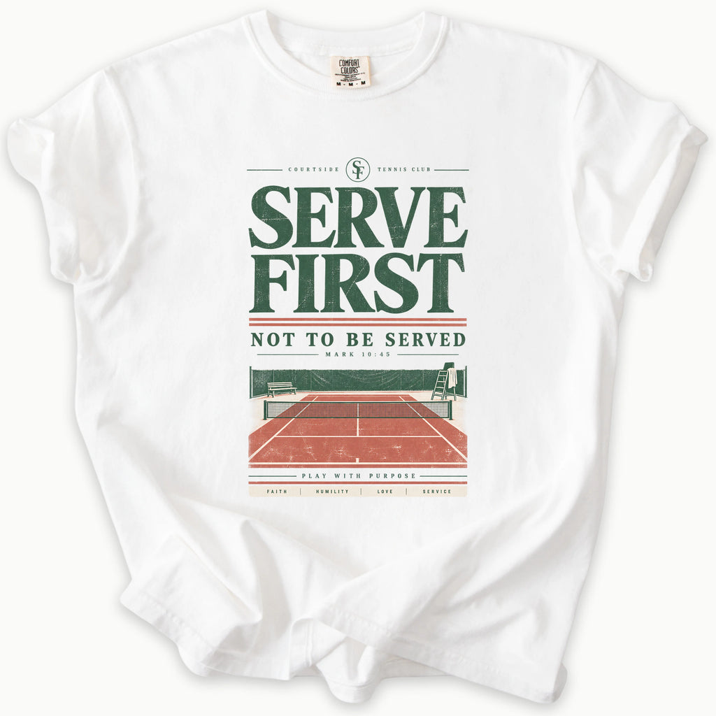 Serve First T-Shirt