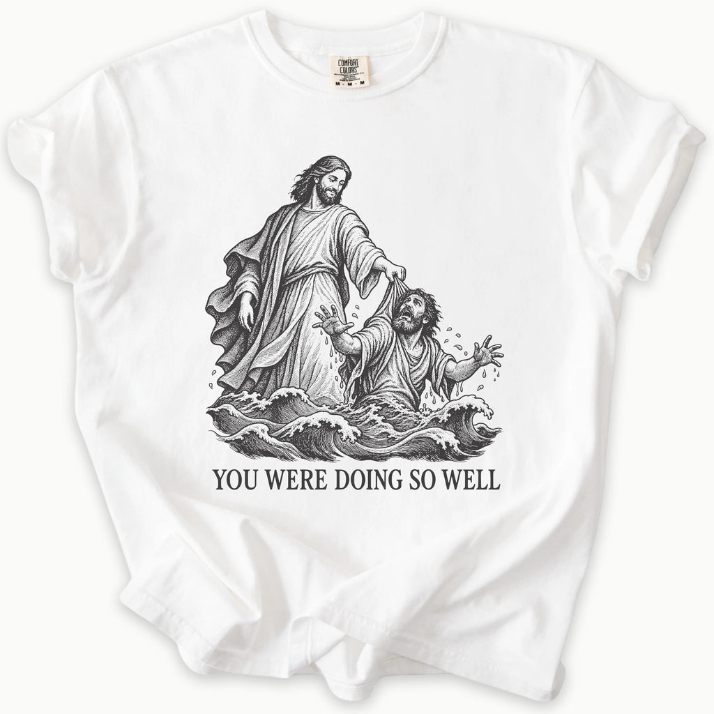 Doing So Well T-Shirt