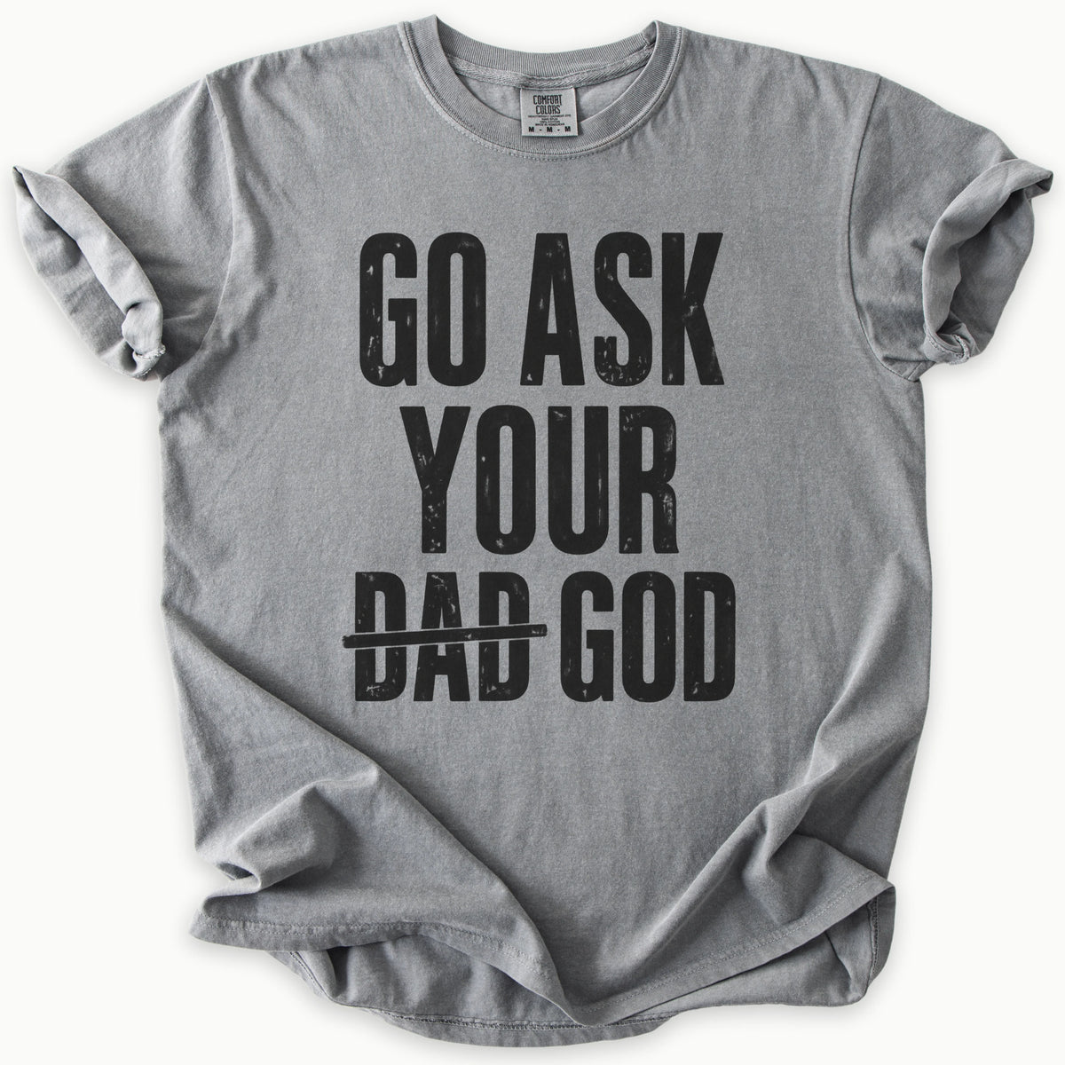 Ask Your Dad T-Shirt