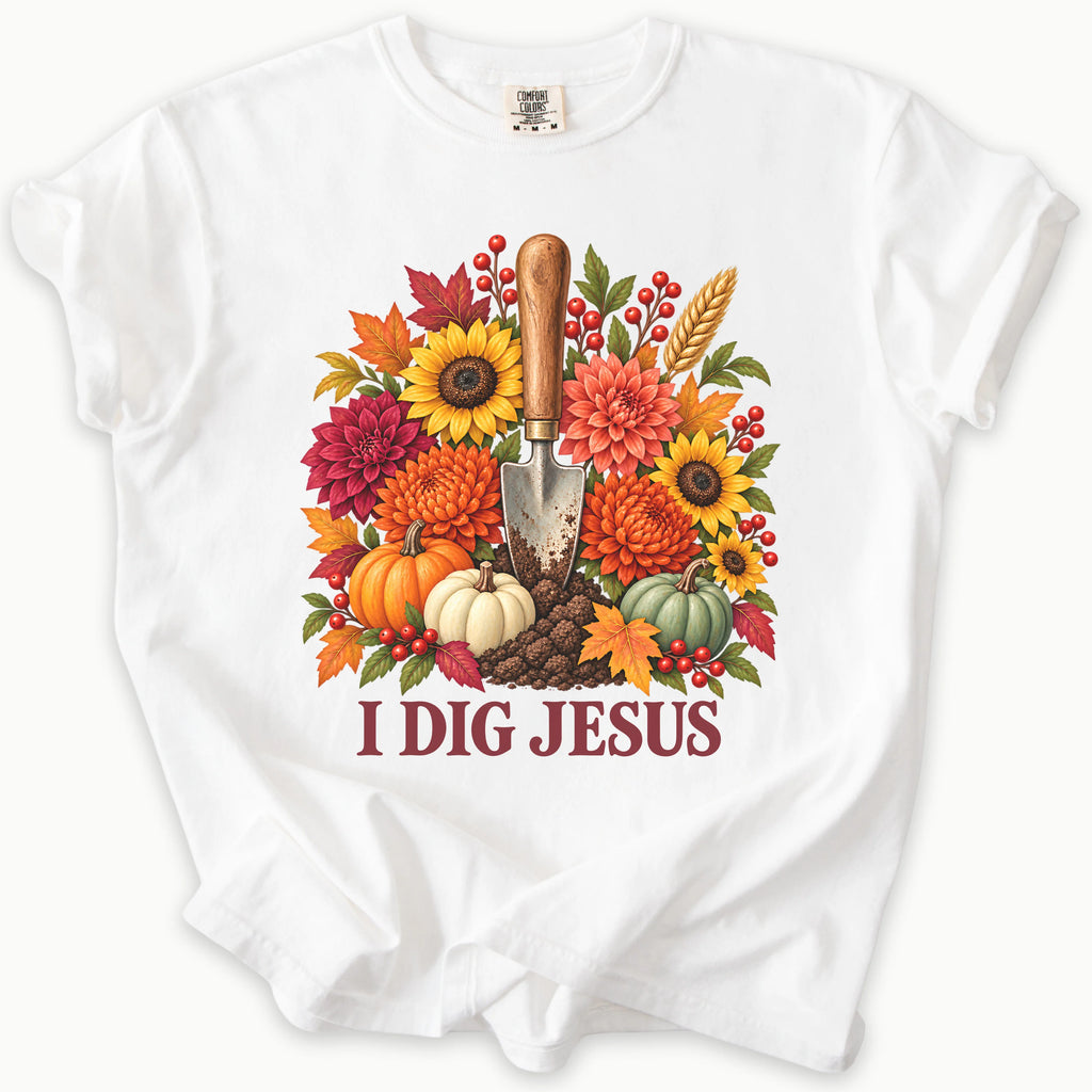 I Dig Jesus T-Shirt