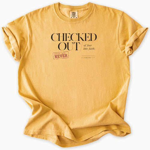 2 Timothy 1:7 T-Shirt in Mustard (golden mustard yellow) — 2 Timothy 1:7, fear checked out faith moved in, Comfort Colors 1717 unisex christian faith tee