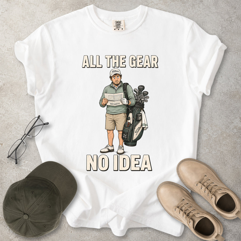 All the Gear No Idea Golfer T-Shirt