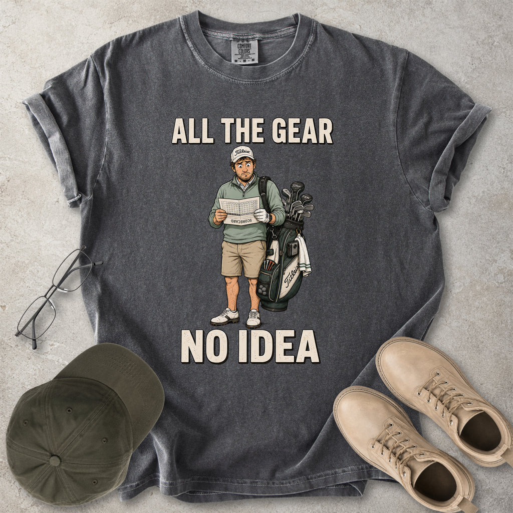 All the Gear No Idea Golfer T-Shirt