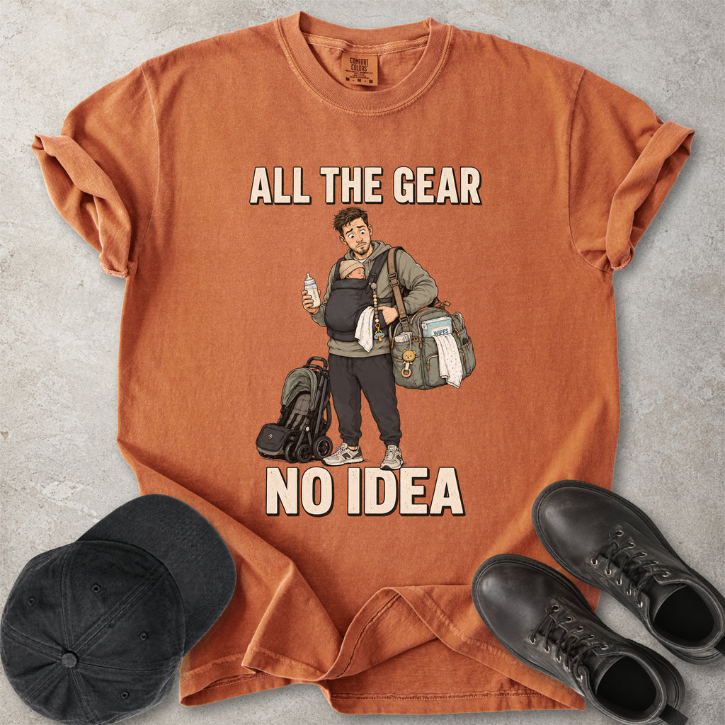 All the Gear No Idea New Dad T-Shirt