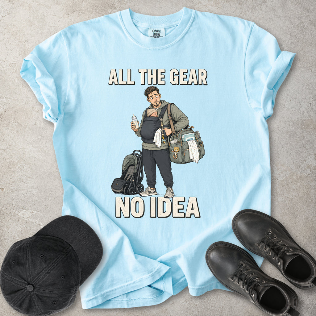 All the Gear No Idea New Dad T-Shirt