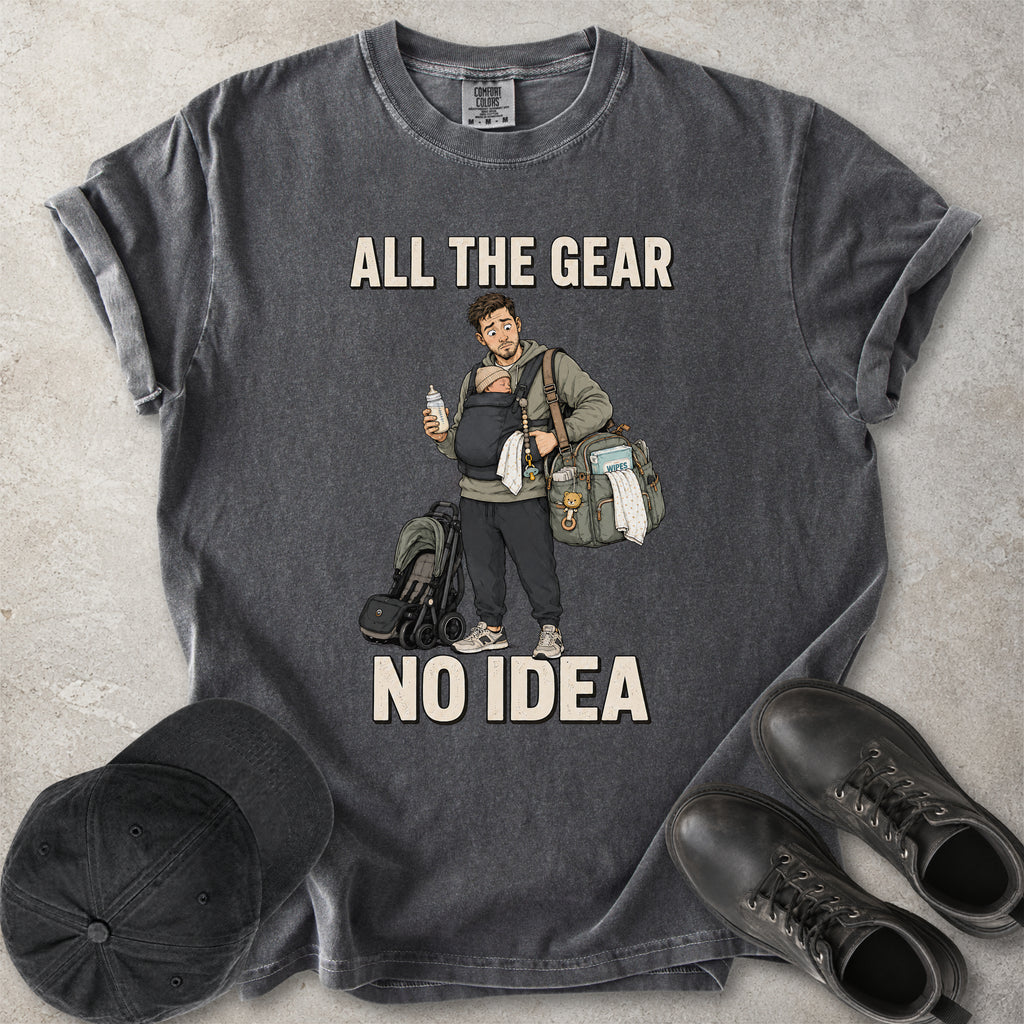 All the Gear No Idea New Dad T-Shirt