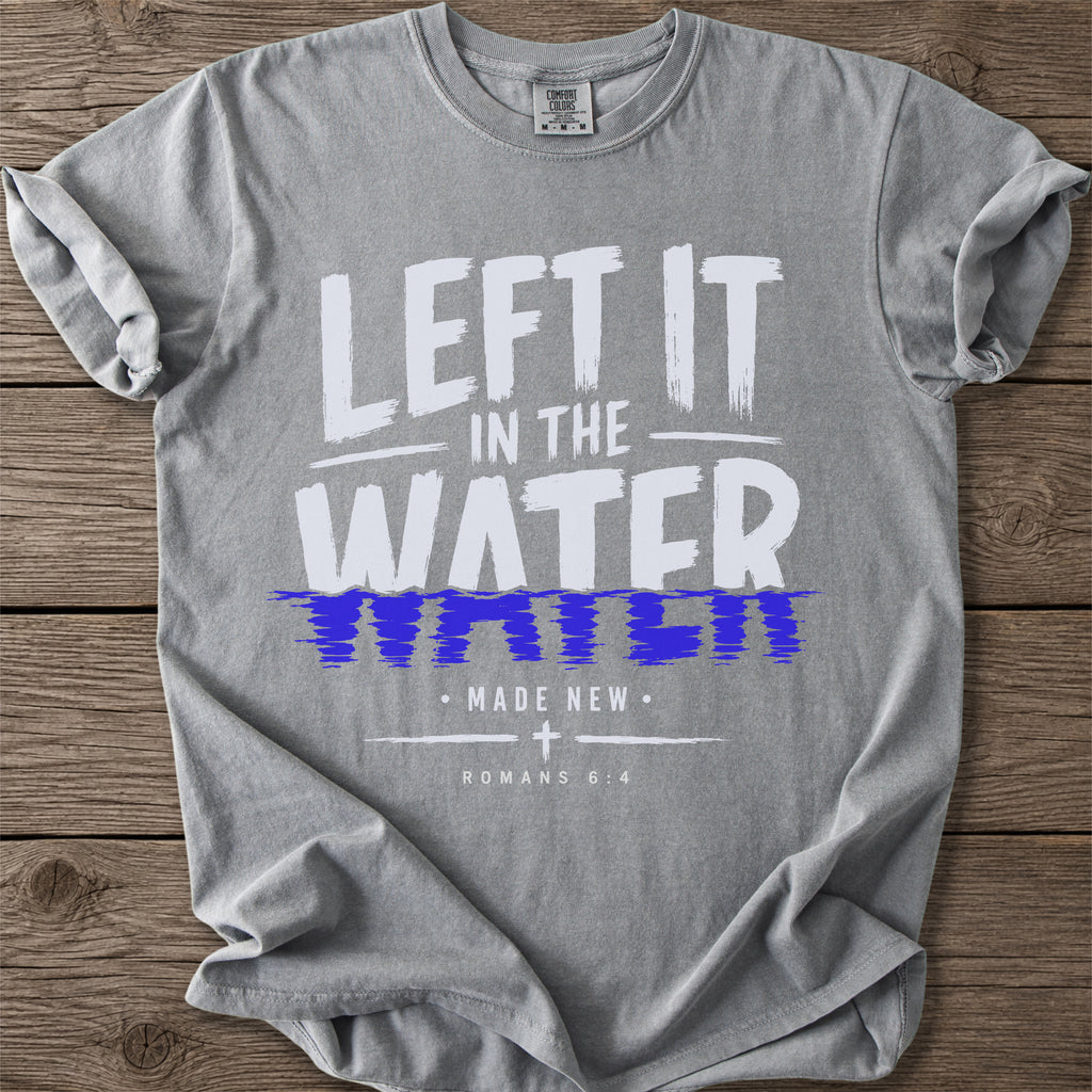Left It In The Water T-Shirt