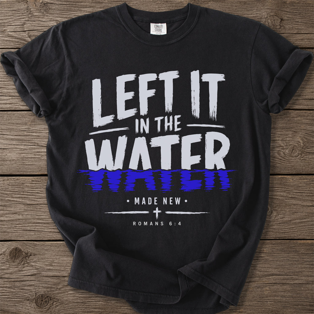 Left It In The Water T-Shirt