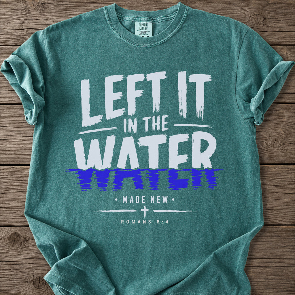 Left It In The Water T-Shirt