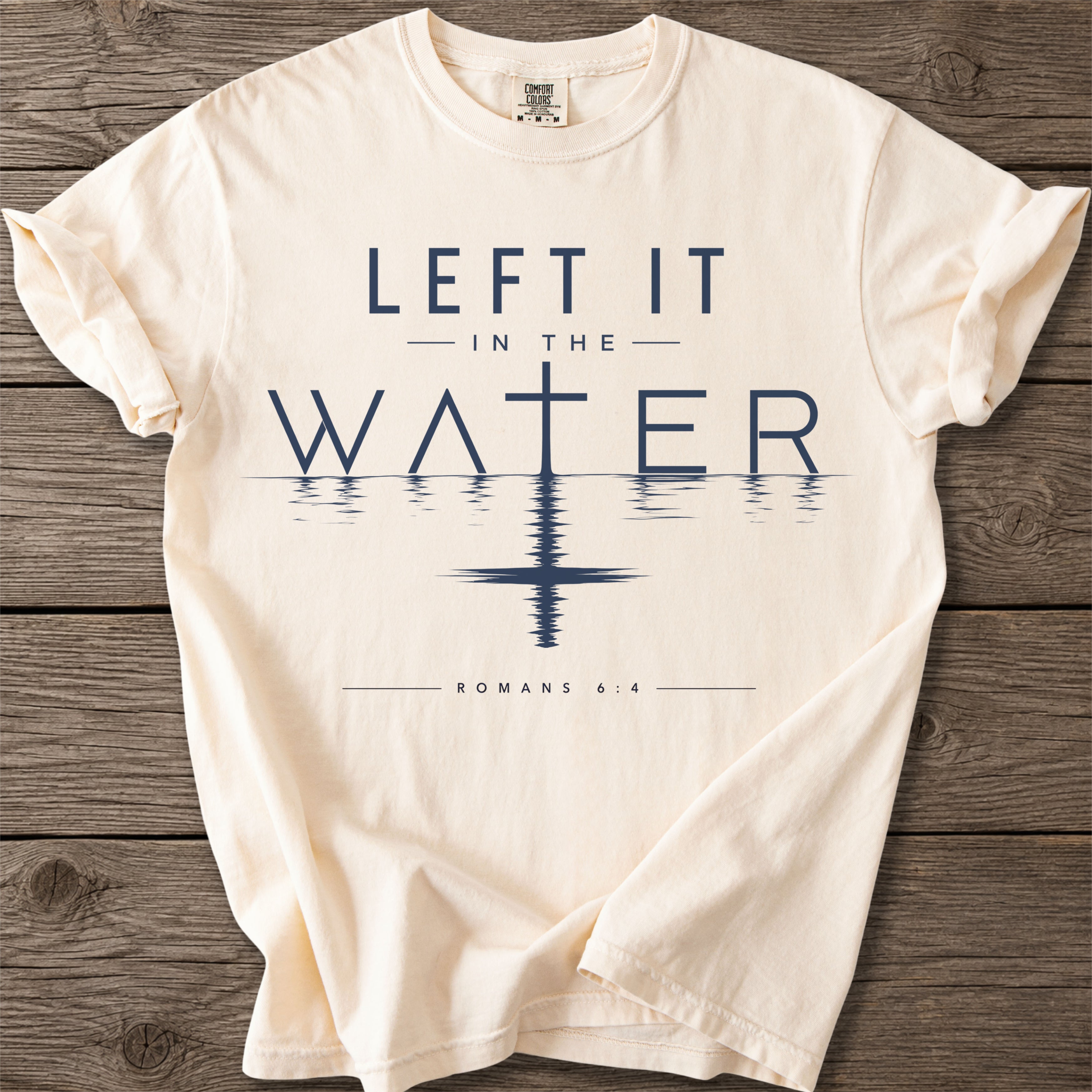 Romans 6:4 In The Water T-Shirt