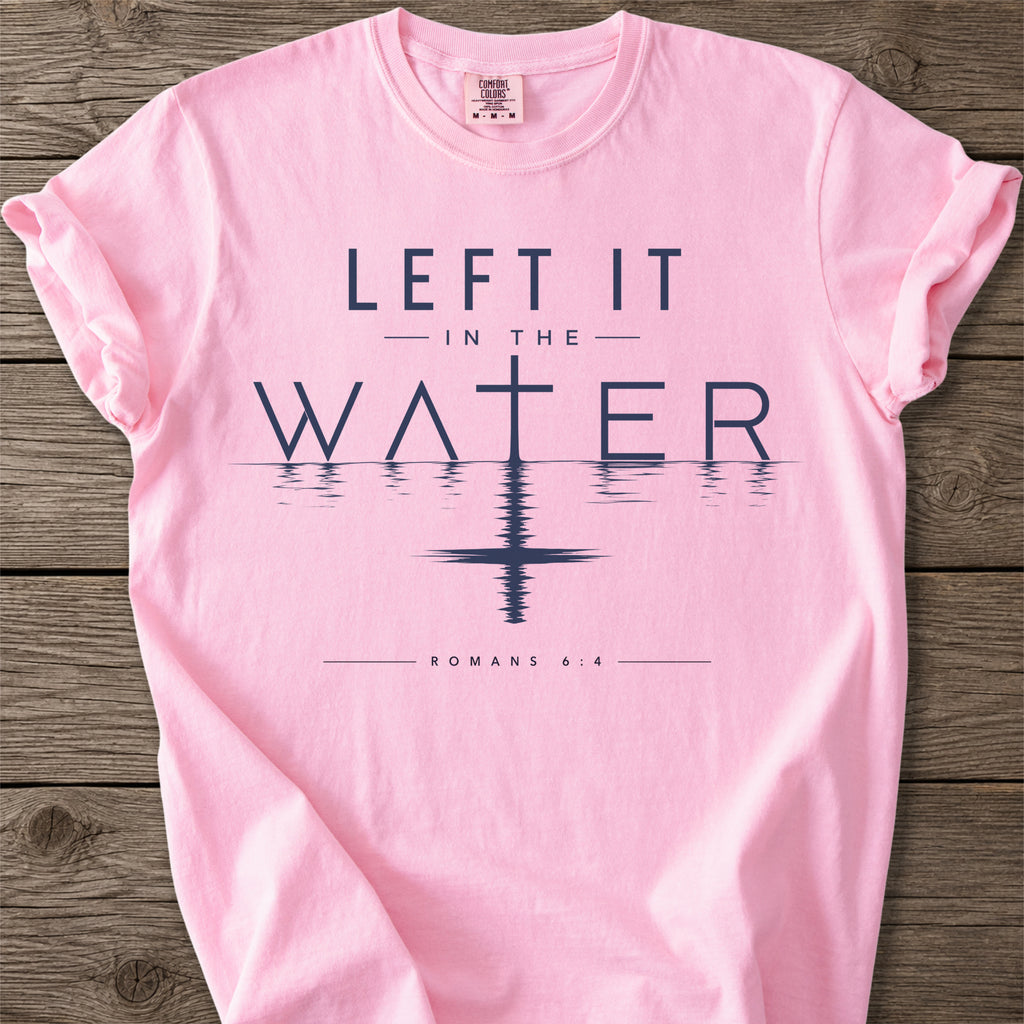 Romans 6:4 In The Water T-Shirt