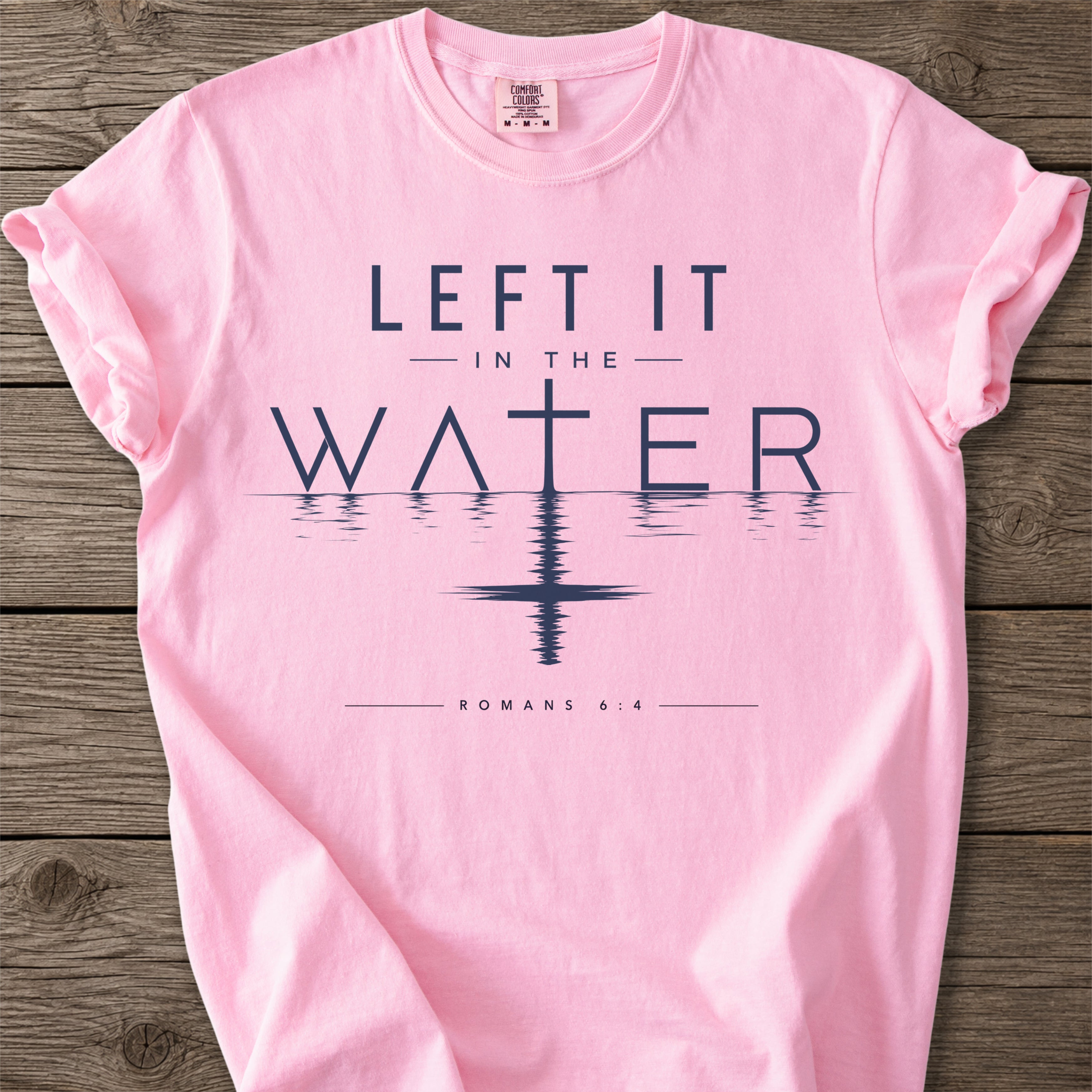 Romans 6:4 In The Water T-Shirt
