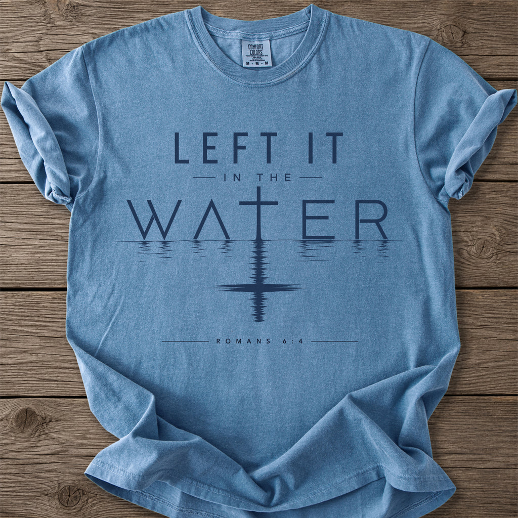 Romans 6:4 In The Water T-Shirt