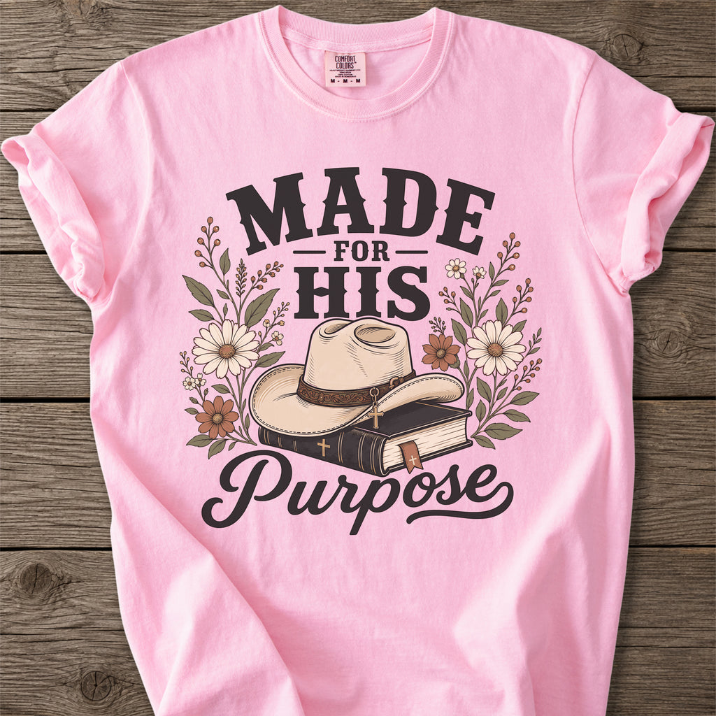 Made for His Purpose T-Shirt