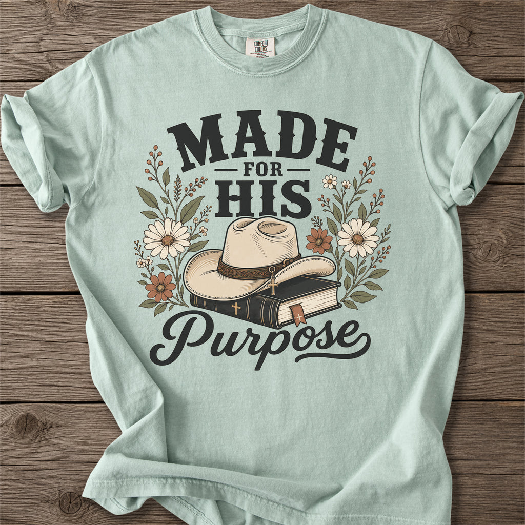 Made for His Purpose T-Shirt