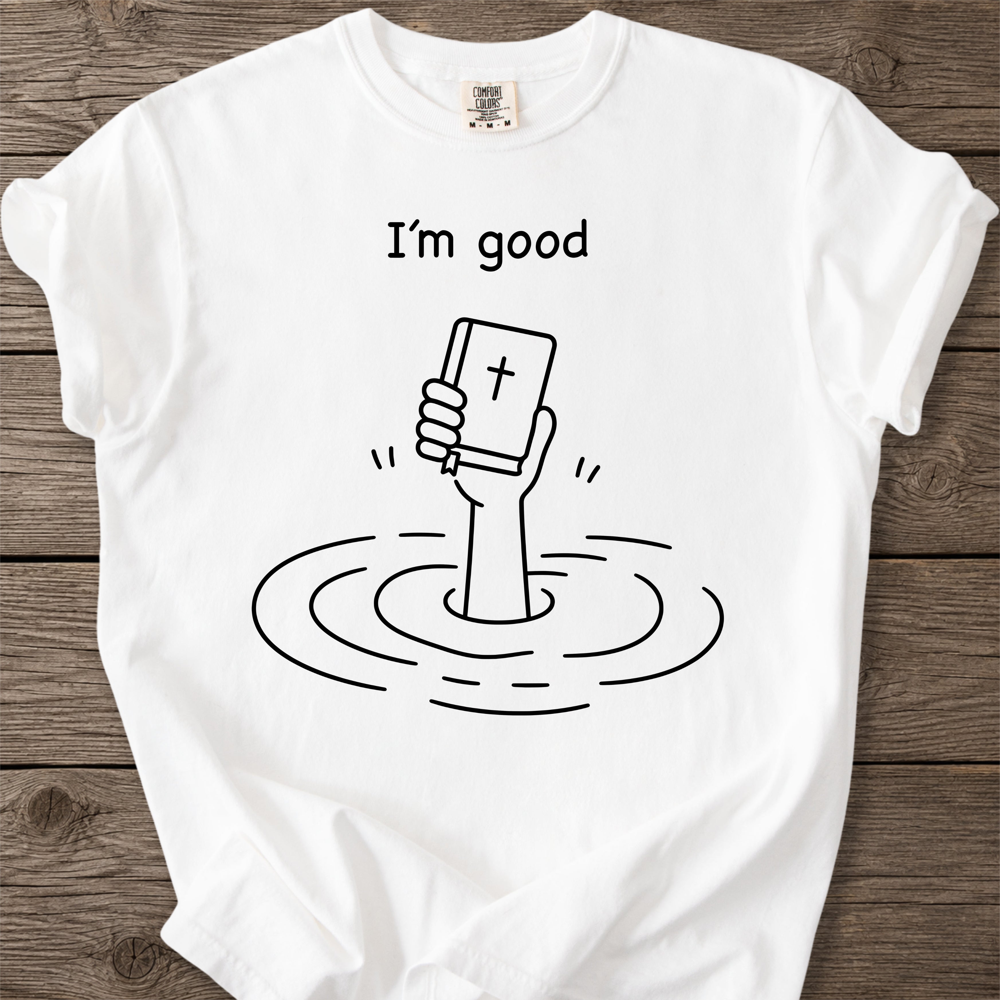 I am Good Faith T-Shirt