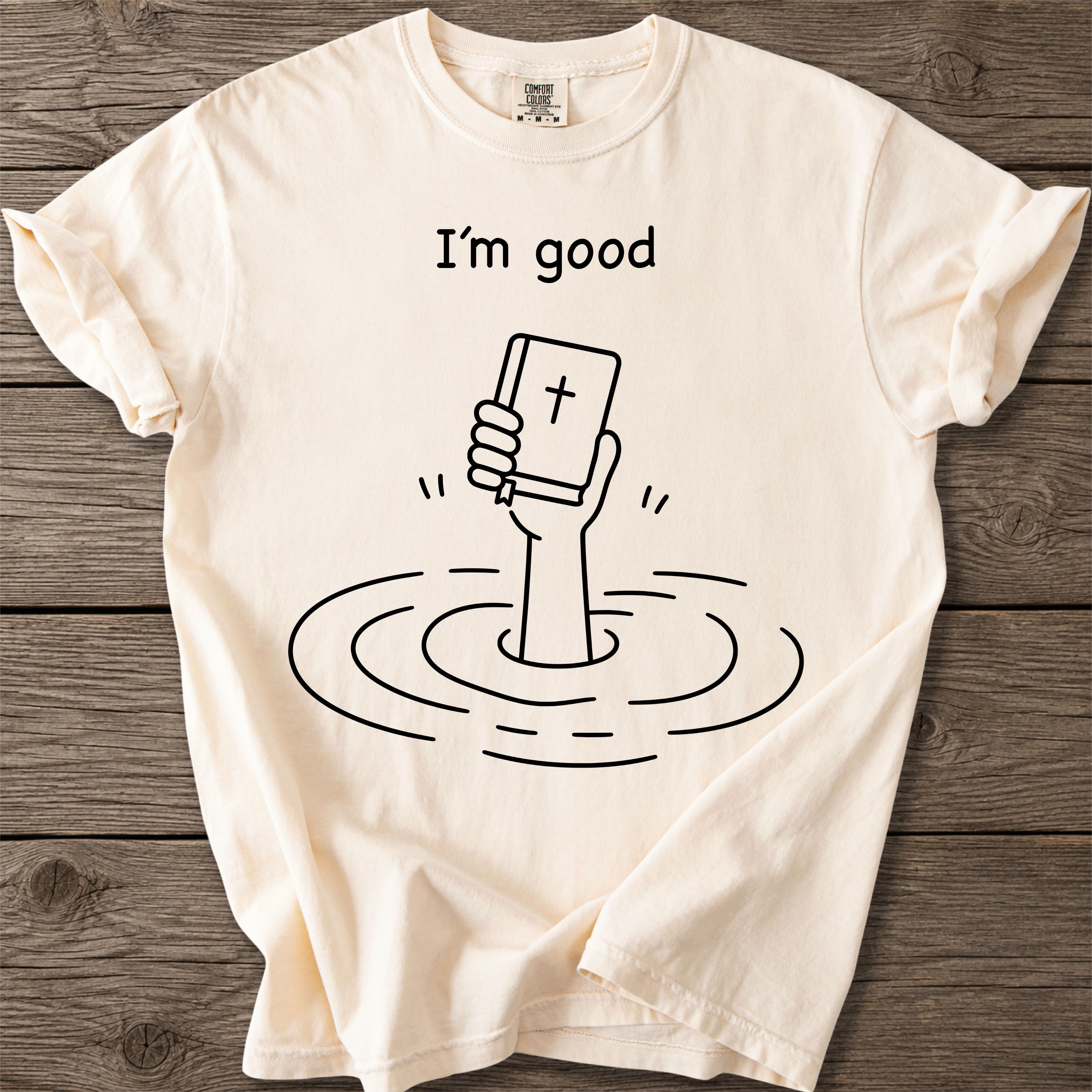 I am Good Faith T-Shirt