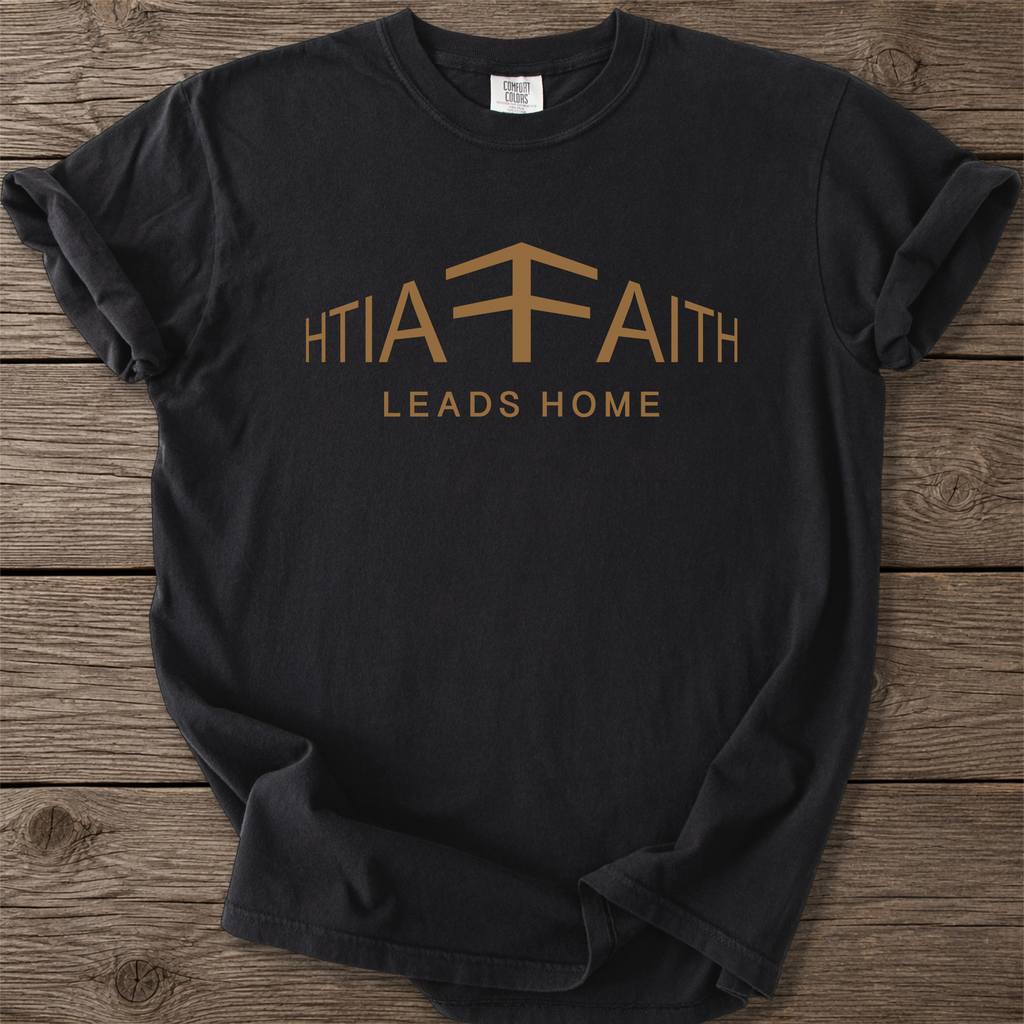 Faith Leads Home Christian T-Shirt