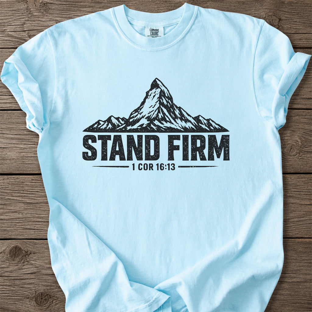 Stand Firm Faith T-Shirt
