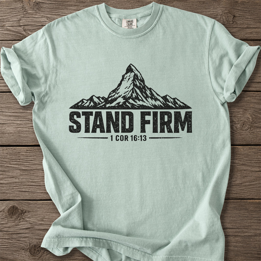 Stand Firm Faith T-Shirt