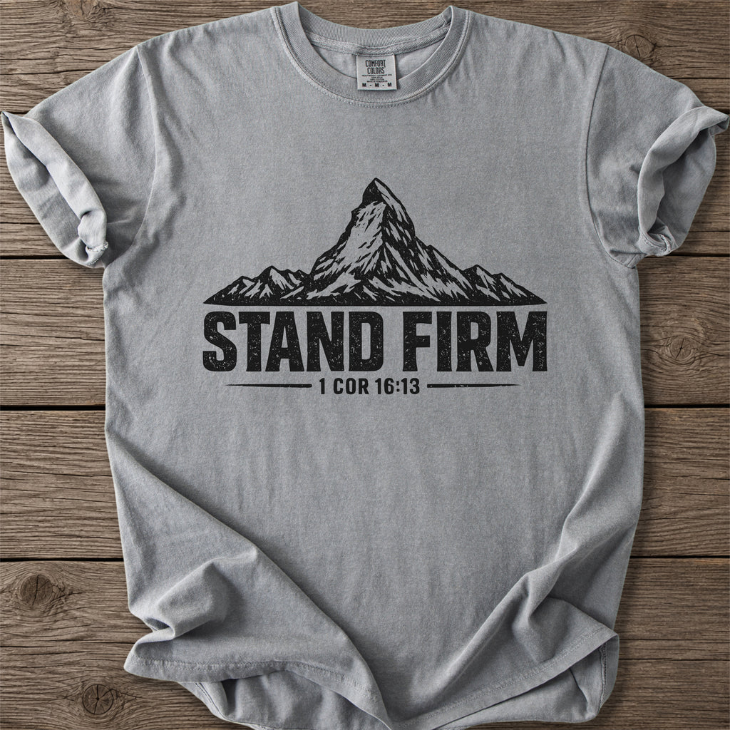 Stand Firm Faith T-Shirt