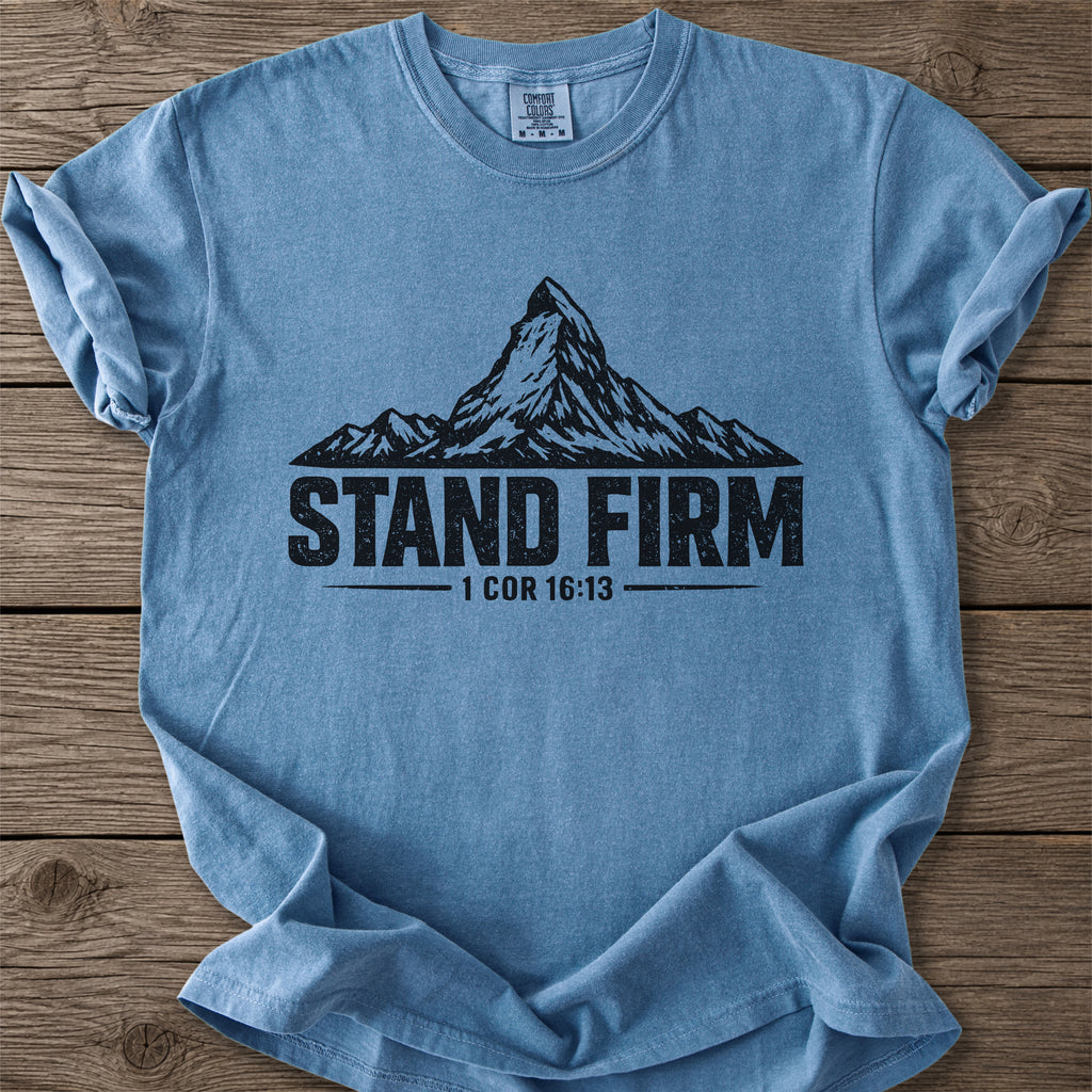 Stand Firm Faith T-Shirt