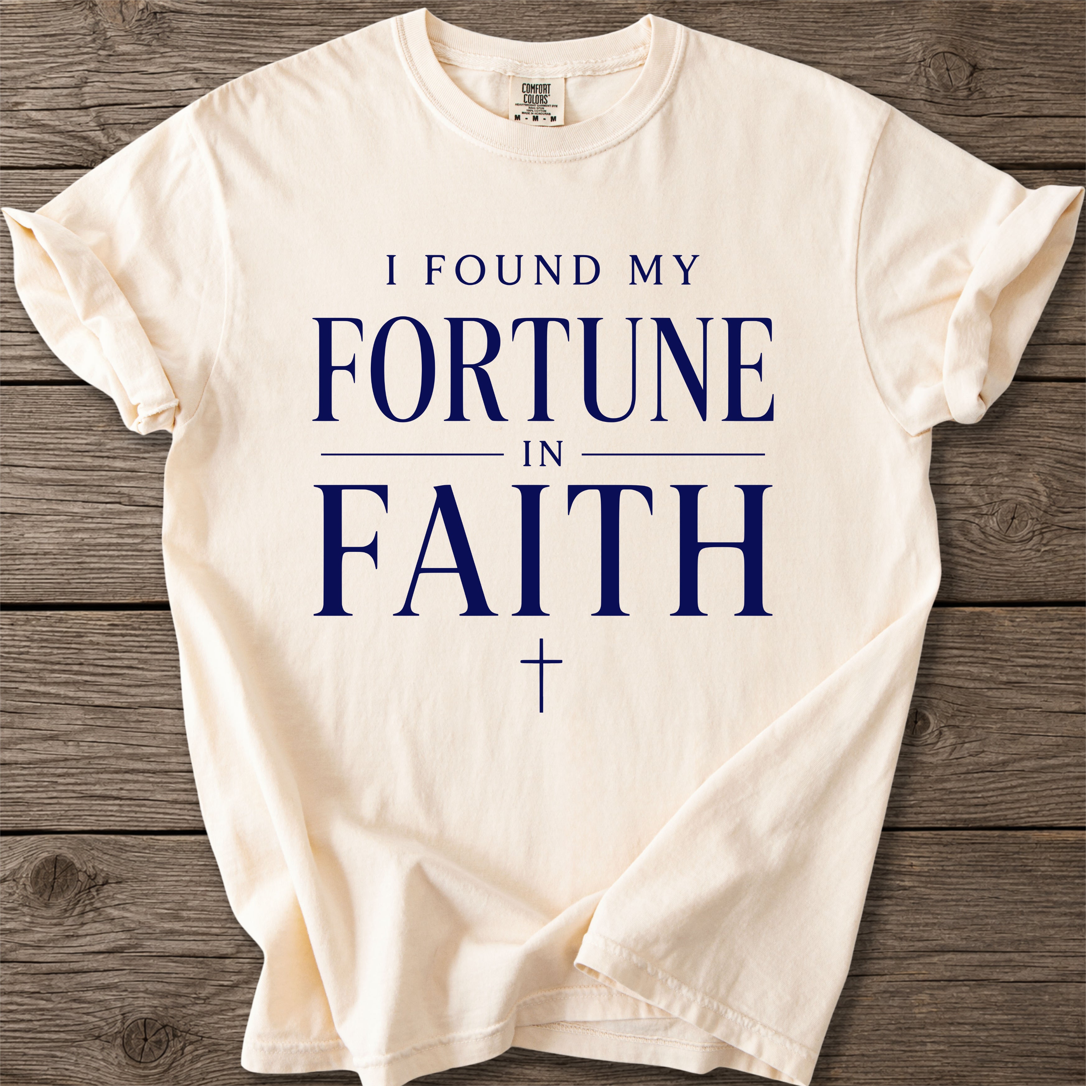 Found My Fortune Faith T-Shirt