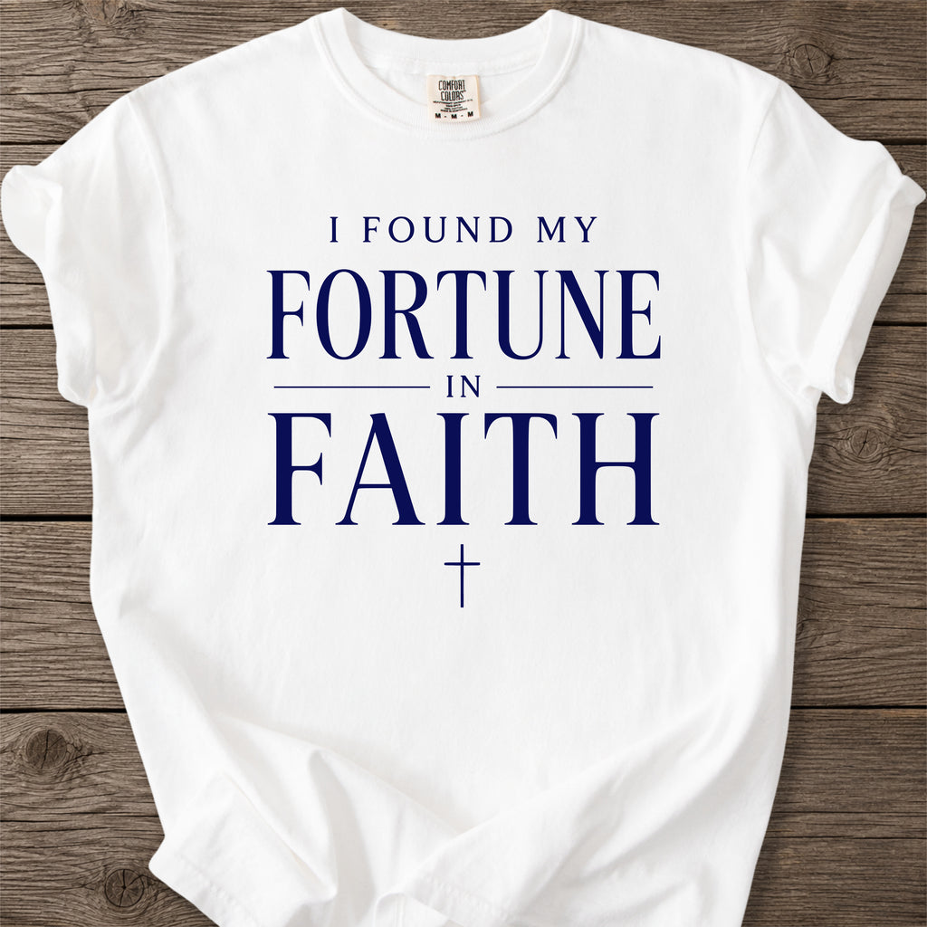Found My Fortune Faith T-Shirt