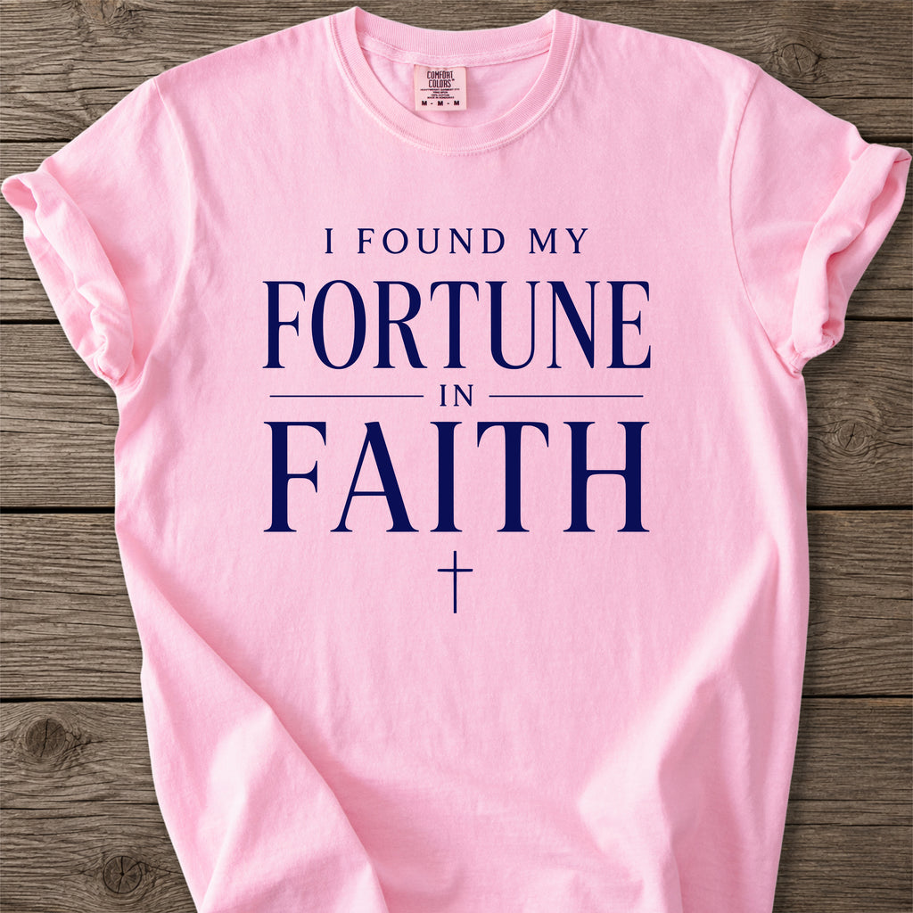 Found My Fortune Faith T-Shirt