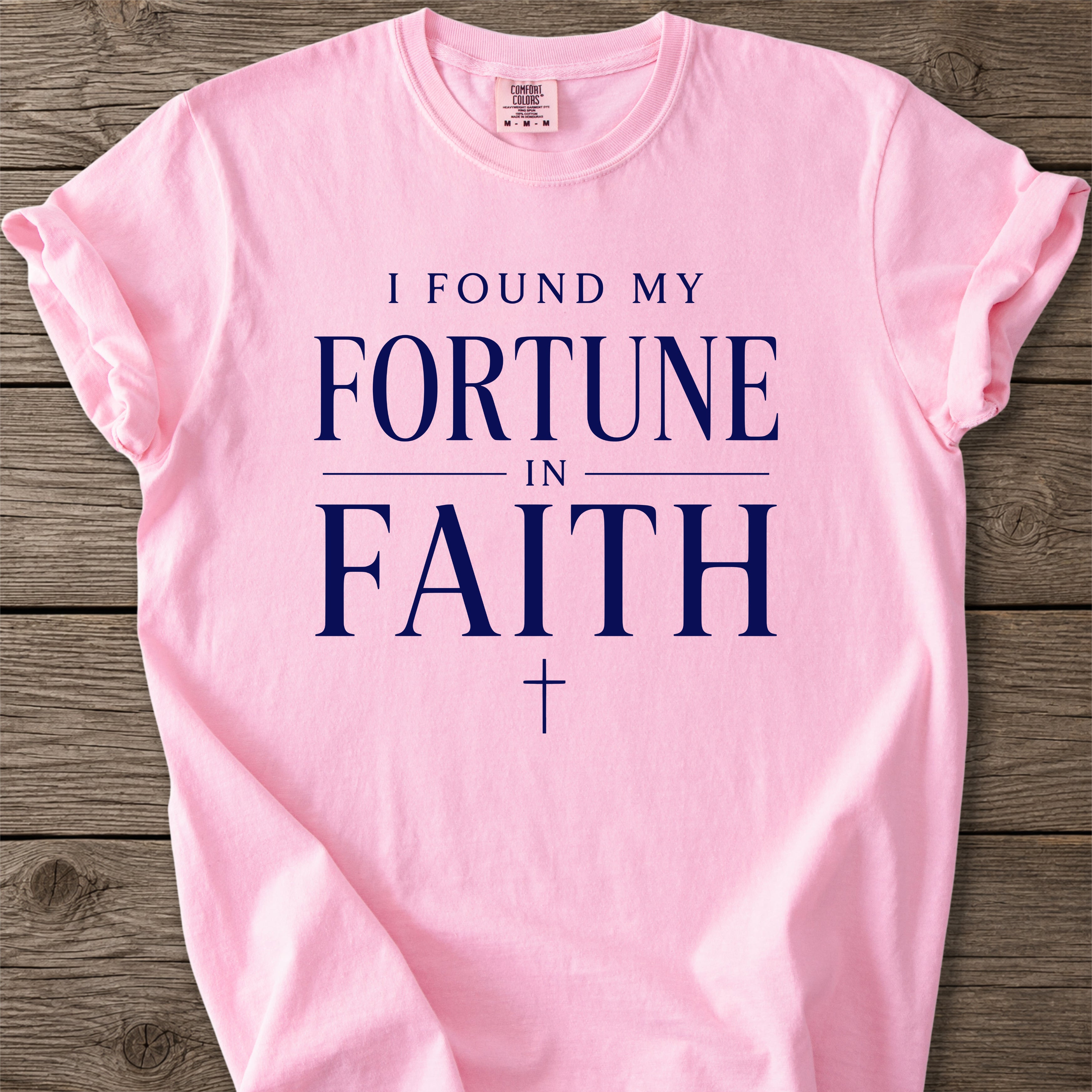 Found My Fortune Faith T-Shirt