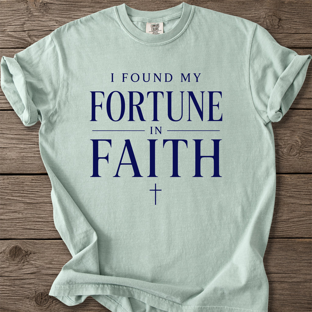 Found My Fortune Faith T-Shirt