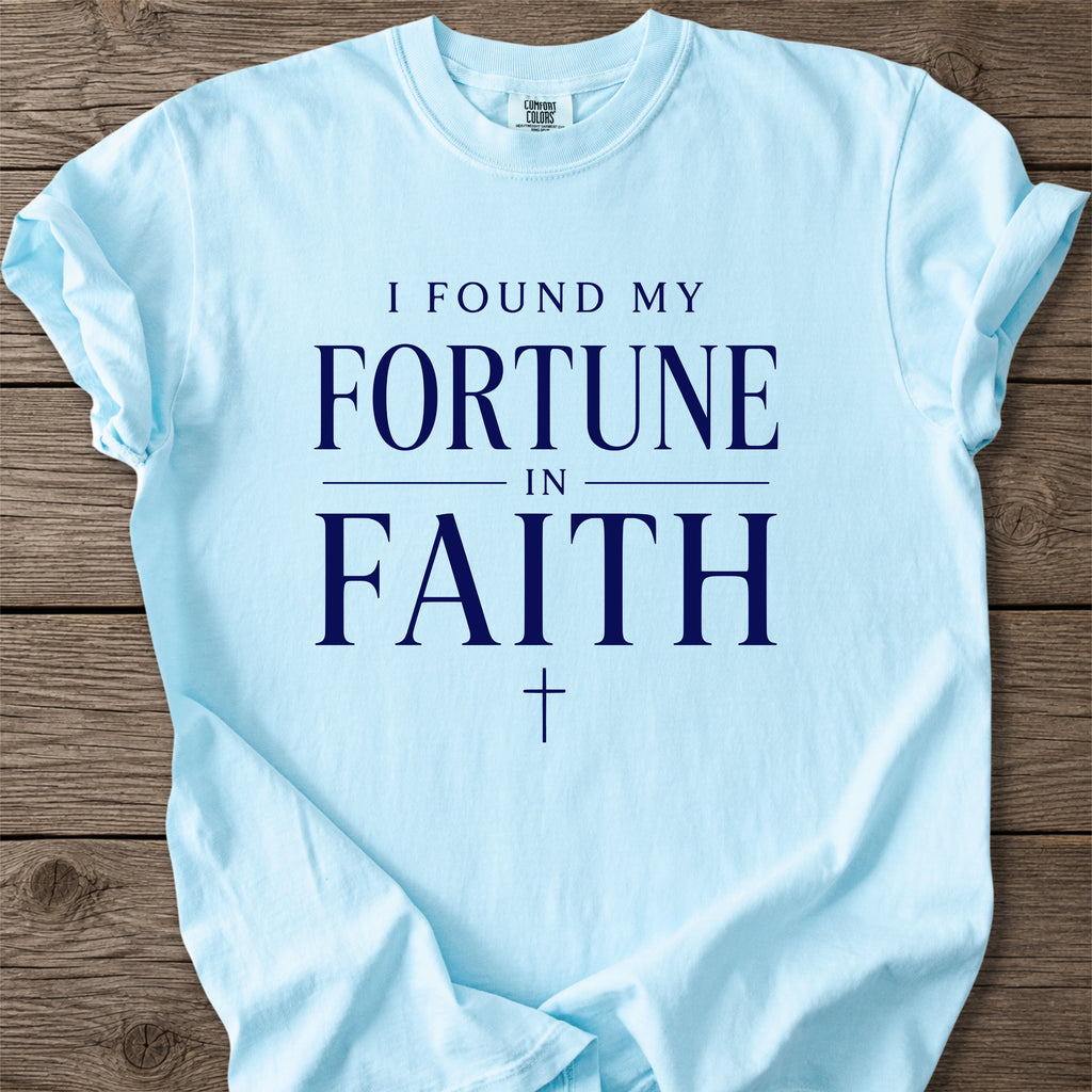 Found My Fortune Faith T-Shirt