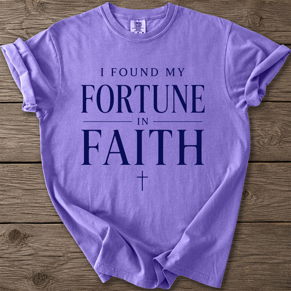 Found My Fortune Faith T-Shirt