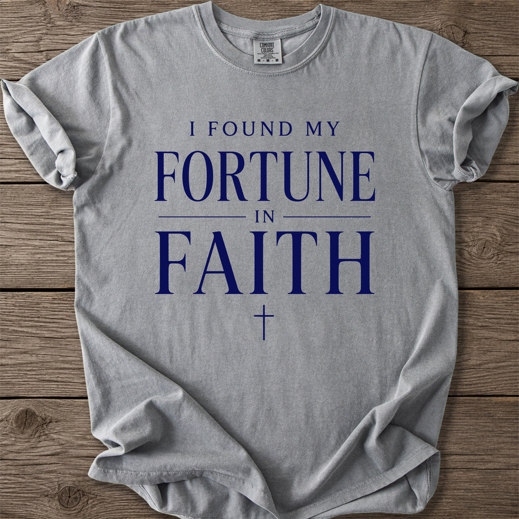 Found My Fortune Faith T-Shirt