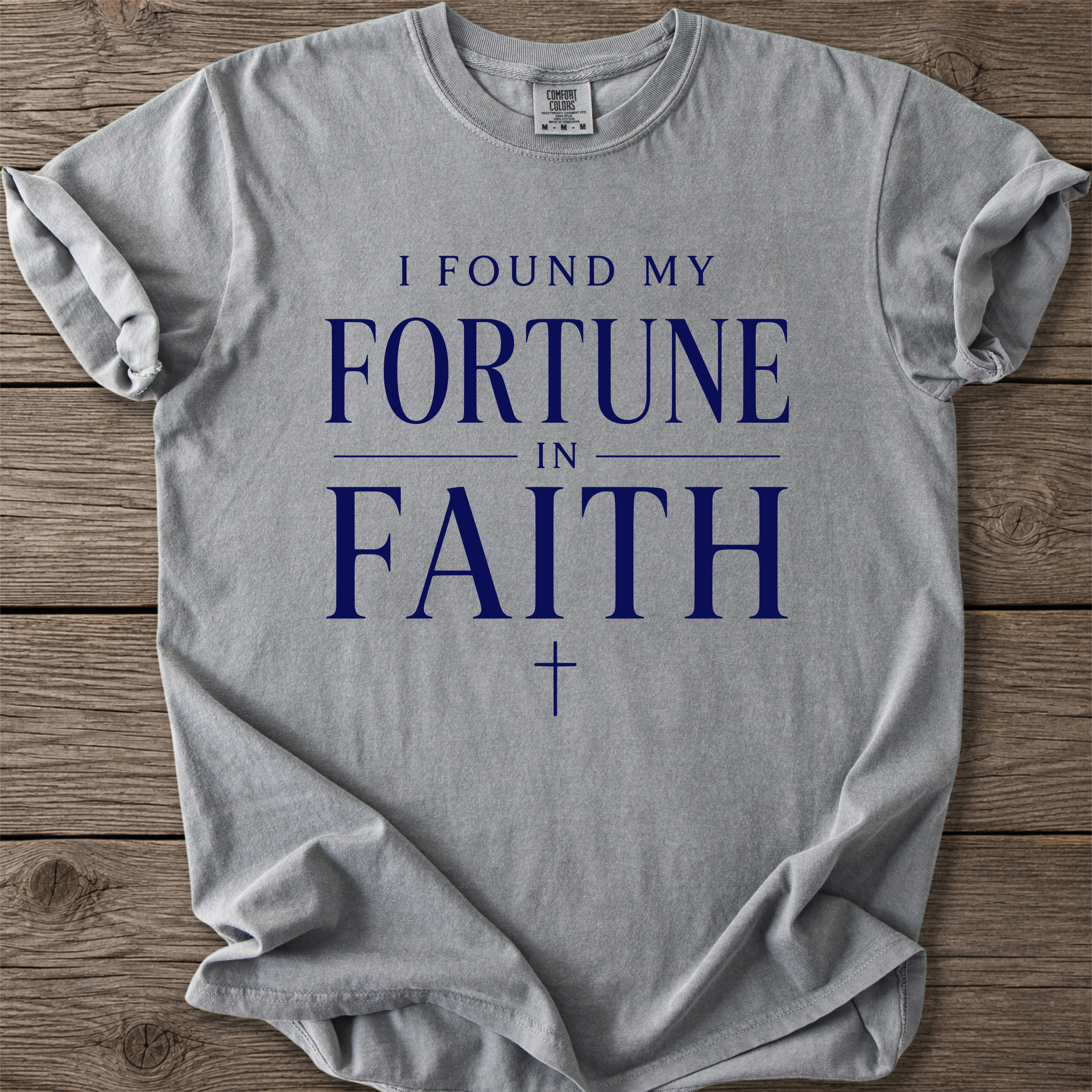 Found My Fortune Faith T-Shirt